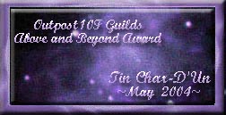 Outpost10f Guilds Above And Beyond Award - May 2004